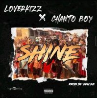Loverkizz x Chanto boy - SHINE