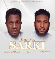 Momoh Emmanuel - Kai Ne Sarki (feat. KING MOSES)