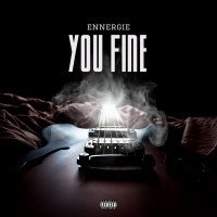 Ennergie - You Fine