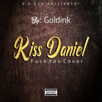 goldink_B.A.D - Fuck You Cover By: Goldink