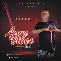 ZEEZA - LOVE VIBES