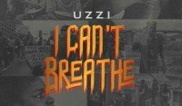 Uzzi - I Can't Breathe
