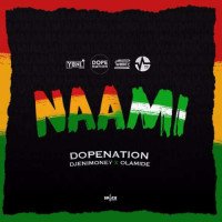 Olamide x DJ Enimoney x DopeNation - Naami