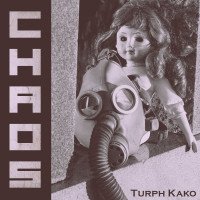 Turph Kako - Chaos