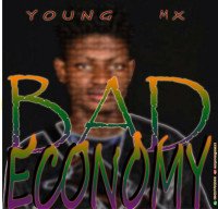 YOUNG MEX - BAD ECONOMY