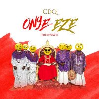 CDQ - Onye Eze
