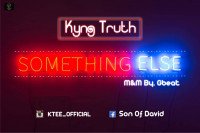 Kyng Truth - Something Else