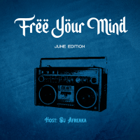 Dj Afreaka - Free Your Mind (June Edition)