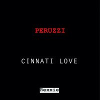 Peruzzi - Cinnati Love (Free Verse)