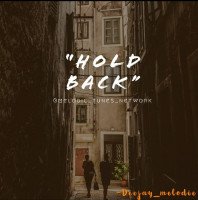 Deejay_melodie - Hold Back