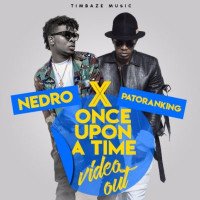 Patoranking x Nedro - Once Upon A Time