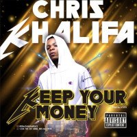 Chris khalifa - Keep Your Money