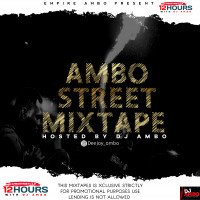 DJ AMBO - AMBO STREET MIXTAPE HOSTED BY DJ AMBO||WILDSTREAM