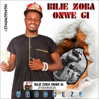 UGOBUEZE - BILIE ZOBA ONWE GI