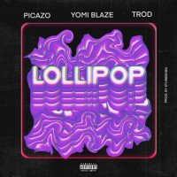 Yomi Blaze - Lollipop (feat. Trod, Picazo Rhap)