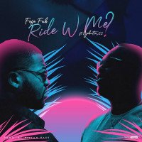 Fefe Fab - Ride With Me (feat. Ajebutter22)