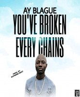 AY Blague - You Broken Every Chains