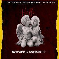 Teczosmith feat Cucuskismith - Hello