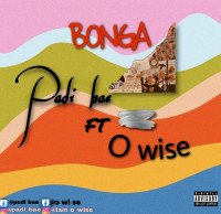 Padi Bae - BONGA (feat. O wise)