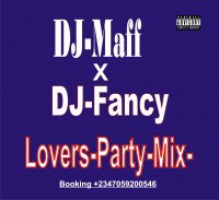 DjFancy - DJ-Maff Ft Djfancy Lovers-Party-Mix-