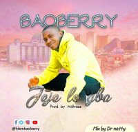 Baoberry songs - Jeje Lo Gba