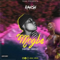 Rahsh - Mogbe M&M By Cidixz