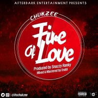 Chukzee - Fire Of Love