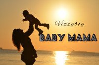 VIZZY.. BOY - BABY MAMA