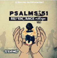 Dj Rhymez Da-mixlord - Psalms 51 Repentance Mixtape Vol1