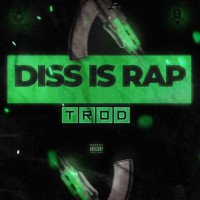 Trod - Diss Is Rap