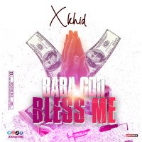 Xkhid - Xkhid – Baba God Bless Me