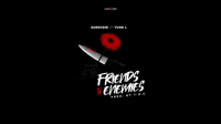Sarkodie - Friends To Enemies (feat. Yung L)