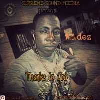 MidezMusic - Midez-Thanks To God