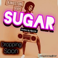kingstonray - Sugar Boy