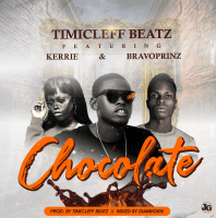 Timicleff Beatz - Chocolate (feat. Bravoprinz, Kerrie)