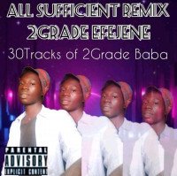 2Grade_Efejene - 30 Best Tracks Of 2Greidz Efejene @2022 Mixtape