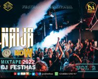 DJ FESTHAS - DJ FESTHAS - NAIJA @ NOW 2022 MIXTAPE VOL 2 (ft Kiz Daniel, Omah Lay, Rema, Rugar, Fireboy, Burnaboy, Etc