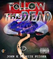 John K - Follow The Dead