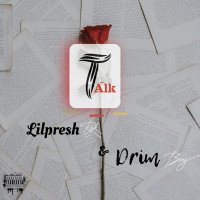 Lilpresh rgk - Talk (feat. DrimBoi)