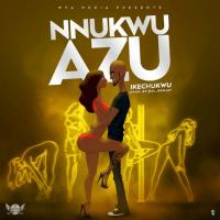 Ikechukwu - Nnukwu Azu