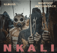 Illbliss x Bigfootinyourface - Nkali