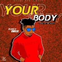 Rukky Smiles - Your Body