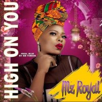 Mz Royal - High On You