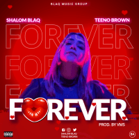 ShalomBlaq - Forever Ft Teeno Brown
