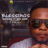 Wapzone x Kefee Gezee - Blessings