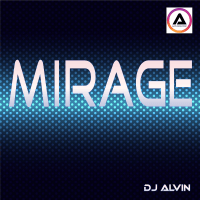 ALVIN PRODUCTION ® - DJ Alvin - Mirage