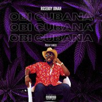 Roseboy Jonah - Roseboy Jonah_Obi Cubana