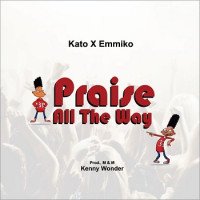 Kato x Emmiko - Praise All The Way