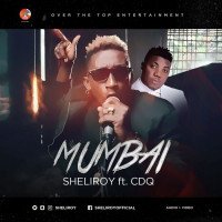 Sheliroy - Mumbai (feat. CDQ)