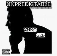 YUNG GEE - UNPREDICTABLE